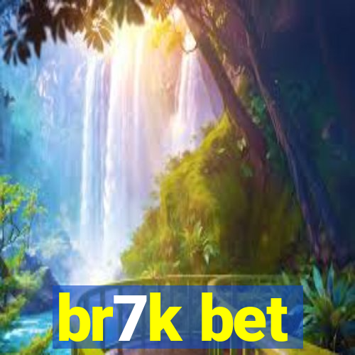 br7k bet